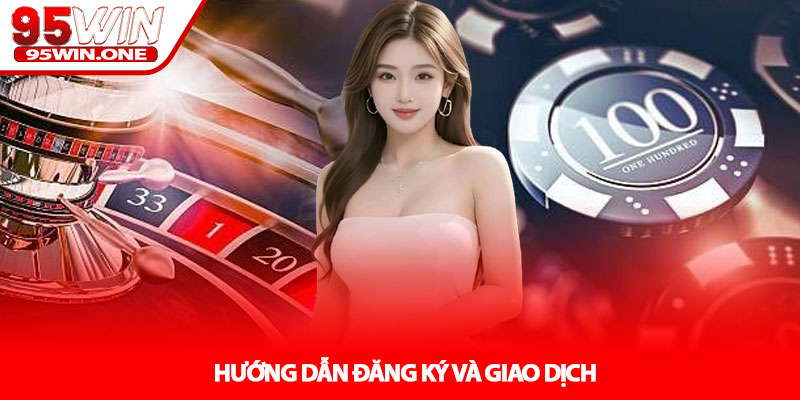 Review 95WIN - Đánh Giá Chi Tiết Từ A Đến Z 4 Hướng Dẫn Đăng Ký Và Giao Dịch