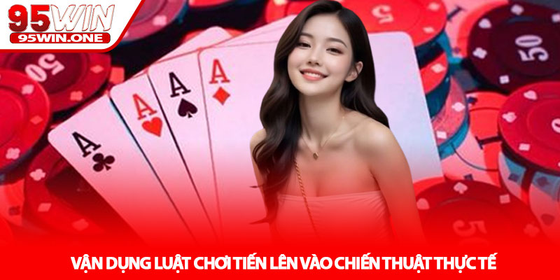 Luật chơi tiến lên - Hướng dẫn chi tiết tại 95Win 4 Vận dụng luật chơi tiến lên vào chiến thuật thực tế